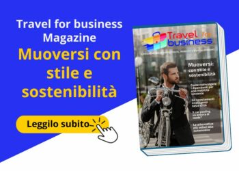 “Muoversi con Stile”. Online il nuovo Magazine di Travel for business