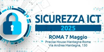 Sicurezza ICT 2025 arriva a Roma: focus sulla cybersecurity per le aziende e i professionisti in viaggio