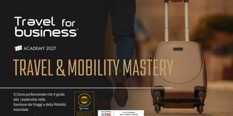 Travel & Mobility Mastery 2027: il corso che trasforma il Travel Manager in leader strategico
