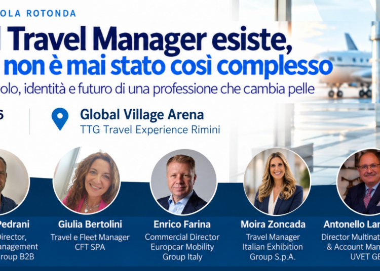 Il Travel Manager esiste. E il suo ruolo sta cambiando più velocemente che mai. Al TTG Travel Experience la tavola rotonda.
